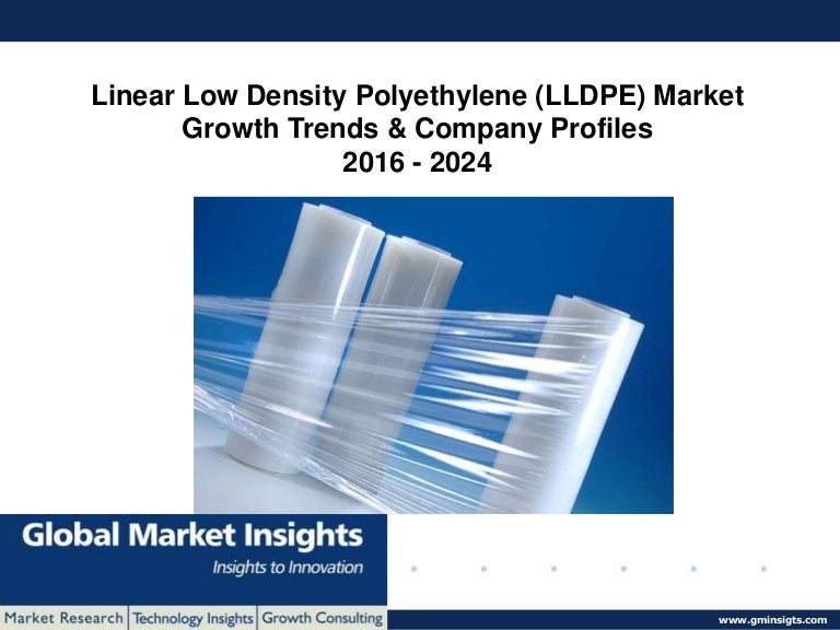 Linear low density polyethylene market 2017 2024