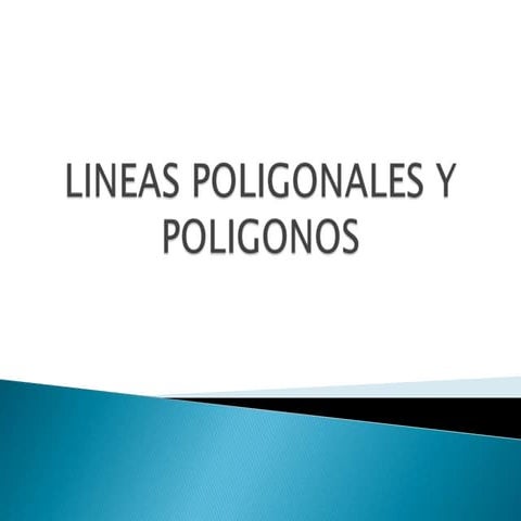 Lineas poligonales y poligonos