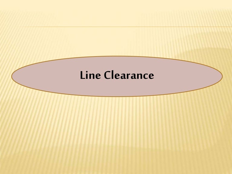 Line clearance ppt