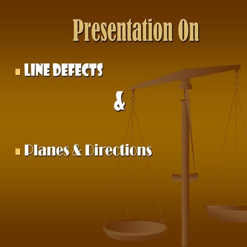 Line defects & planes