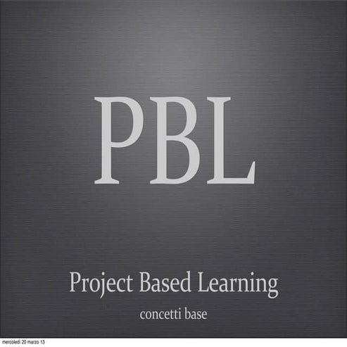 How to do Project Based Learning - linee base per attivare PBL