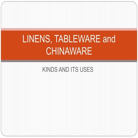 Linens, tableware and chinaware