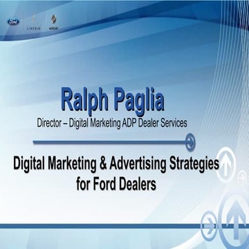 Ford Line Of Sight Dealer Conference Digital Advertising Presentation by Ralp...