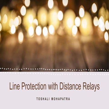 Line Protection with Distance Relays by Toshali Mohapatra