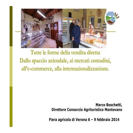 L'Informatore Agrario. Marco Boschetti. Fieragricola14. Le forme della vendit...