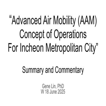 Summary of "Advanced Air Mobility (AAM) Concept of Operations for Incheon Met...