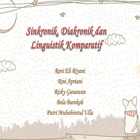 General Linguistic (Sinkronik, Diakronik, dan Linguistik Komparatif)