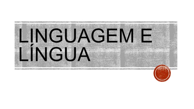 Slide sobre diferença entre Linguagem e língua 3.0.pptx