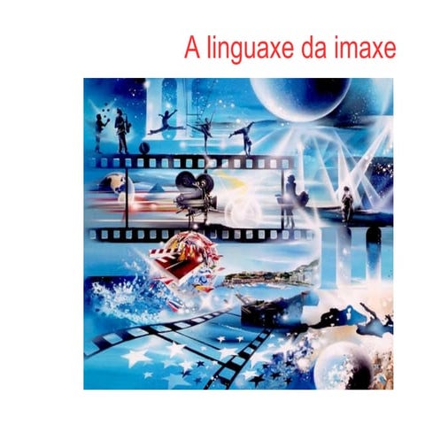 A linguaxe da imaxe