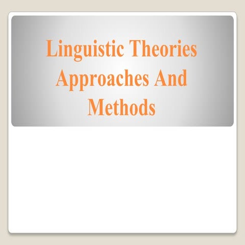 Linguistic Theories Approaches And Methods .pptx
