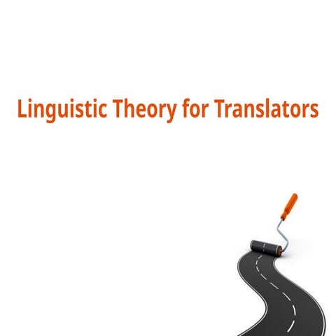 Linguistic Theory for Translators 10-07-17.pptx