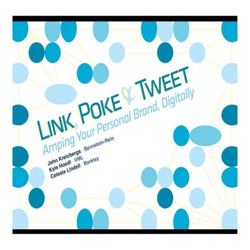 Link, Poke & Tweet 101: Amping Your Personal Brand, Digitally 