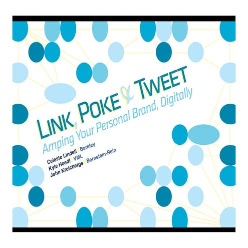  Link, Poke & Tweet 201: Amping Your Personal Brand, Digitally