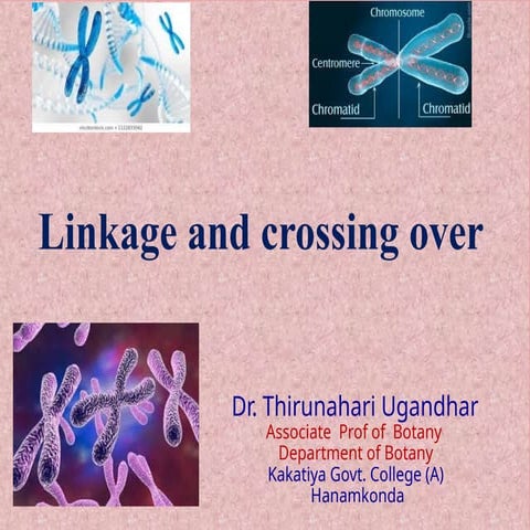 linkage-and-crossing-over Dr. Thirunahari Ugandhar.pptx