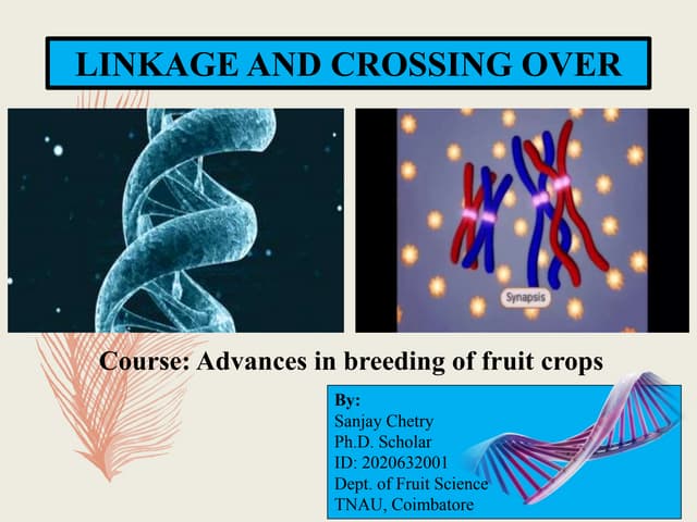 Linkage and Crossing over (Sanjay Chetry).pptx