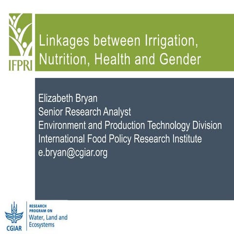 Elizabeth Bryan: Linkages between irrigation nutrition health and gender