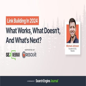 Link Building in 2024: What Works, What Doesn't, and What's Next