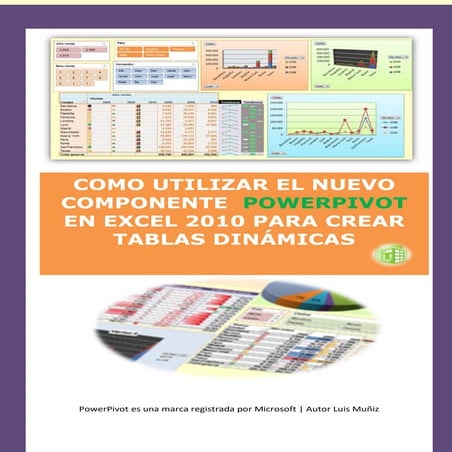COMO UTILIZAR EL NUEVO COMPONENTE POWERPIVOT EN EXCEL 2010 PARA CREAR TABLAS ...
