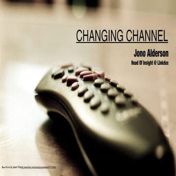 Changing Channel - Linkdex iGaming #thinktank