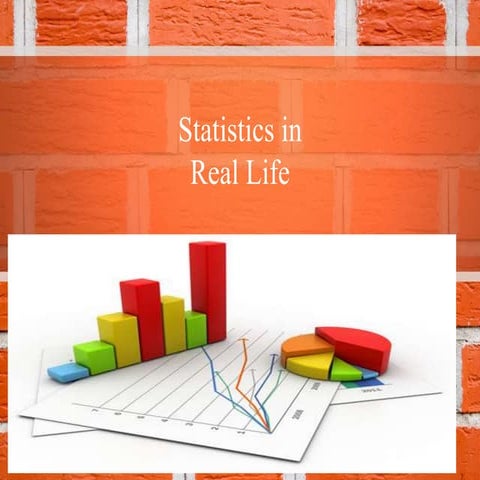 Statistics in real life