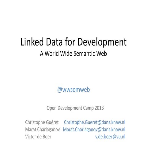 Linked Data for Development - Victor de Boer & Christophe Guéret