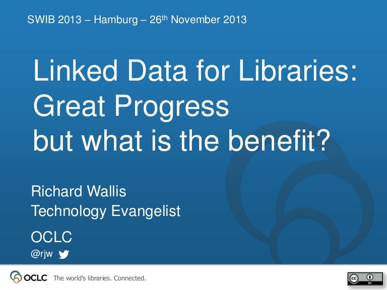 Linked Data For Libraries Great Progress But What Is The Benefit 