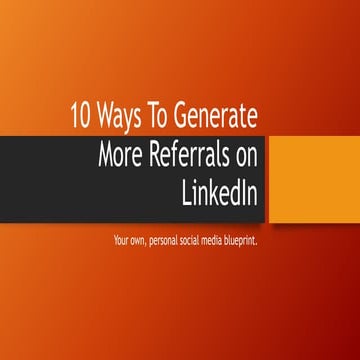 10 Ways to Generate More Referrals on Linked in