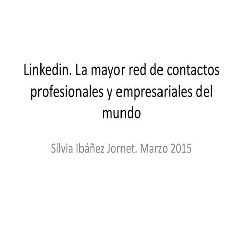 Linkedin para dar a conocer tu perfil profesional | PPTX