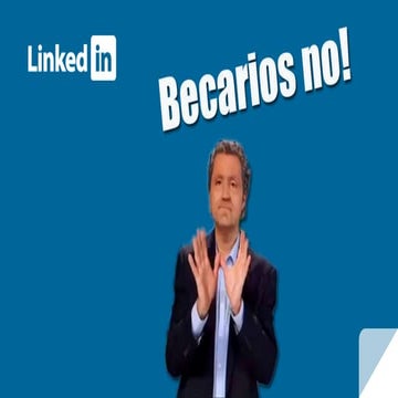 LinkedIn, becarios no!