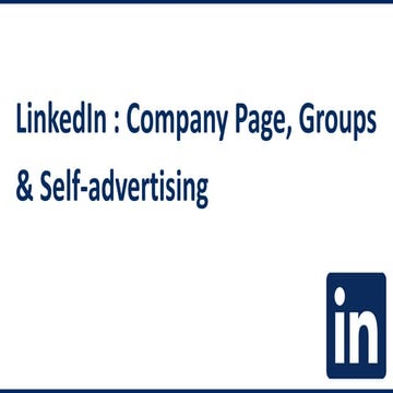LinkedIn - Company Pages, Groups & Advertising