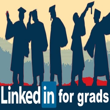 LinkedIn for graduating students 2018