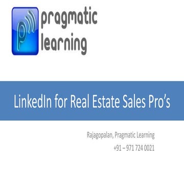 LinkedIn for Real Estate - Pragmatic Learning LinkedIn Class - Gurgaon July'12