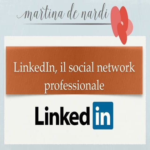 LinkedIn e PMI: introduzione all'utilizzo e case history 