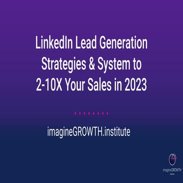 LinkedIn-Lead-Generation-Strategies-System-to-2-10X-Your-Sales-in-2023.pdf