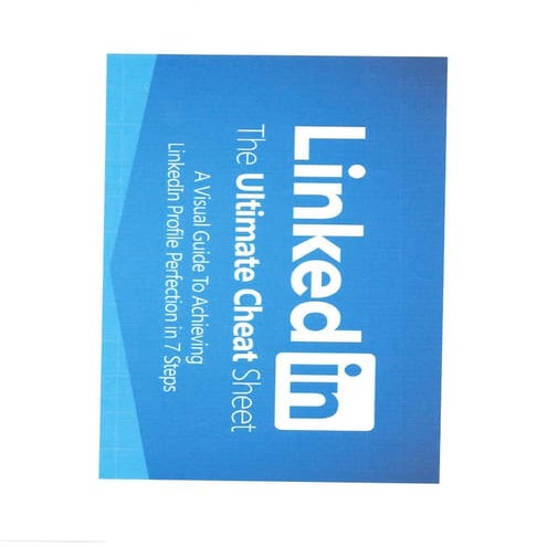 Linkedin the ultimate cheat sheet