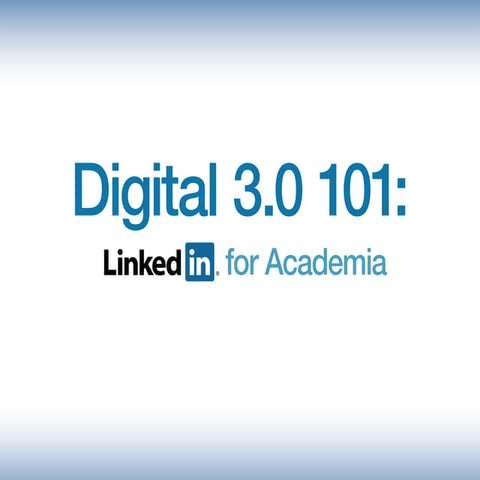 LinkedIn 101 for Academia