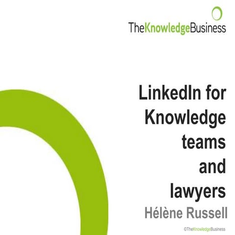 Linked in for knowledge teams and lawyers