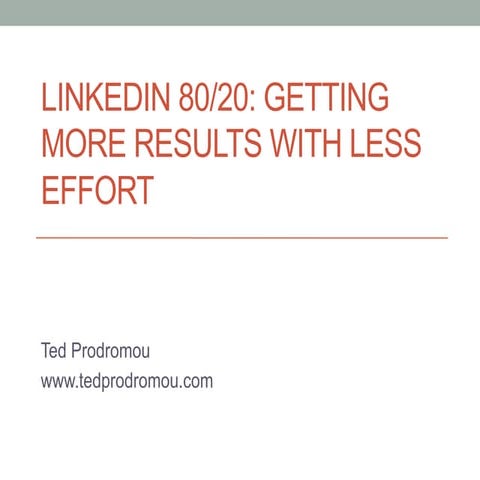 LinkedIn 80/20: Getting More Results With Less Effort