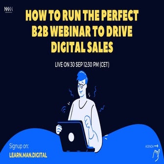 How to Run the Perfect B2B Webinar To Drive Digital Sales Agenda