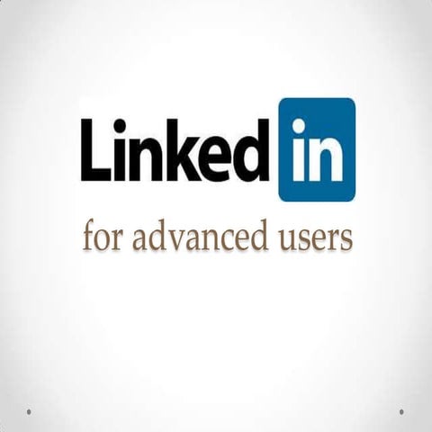 LinkedIn Advanced Users