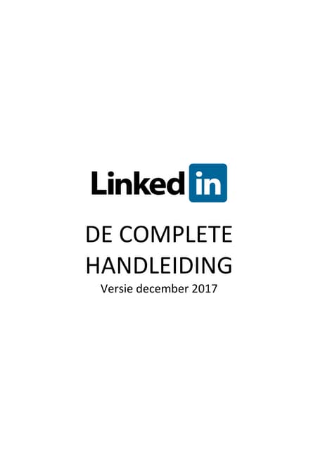 Linkedin de complete handleiding - versie dec 2017