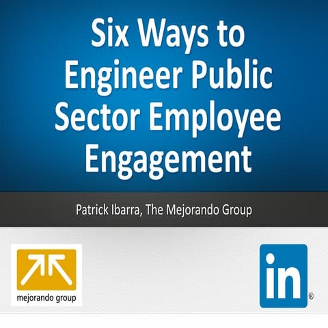 6 Ways to Engineer Public-Employee Engagement