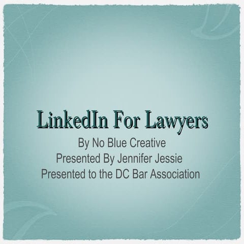 LinkedIn for Lawyers (DC Bar Presentation)