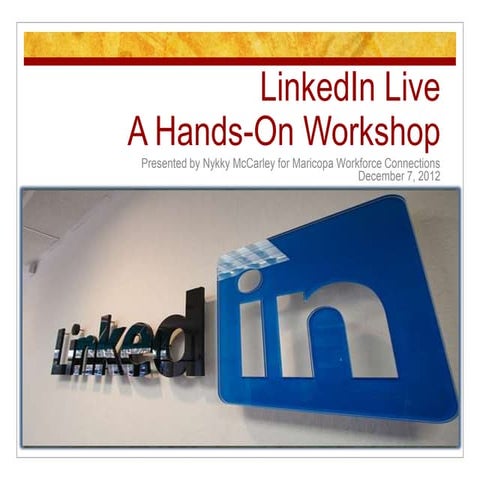 LinkedIn Hands-On Workshop Part 1 by Nykky McCarley