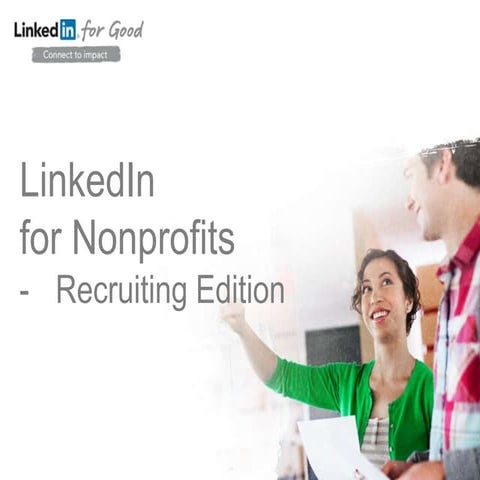 How Nonprofits Can Benefit from LinkedIn - Recruiting Edition [webcast]