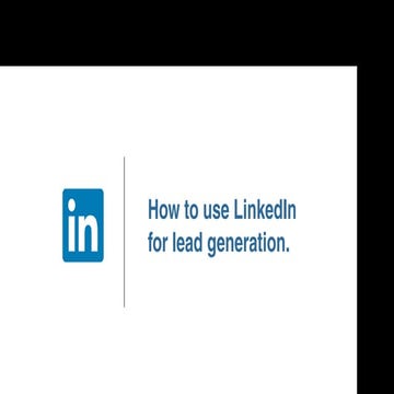 LinkedIn for Selling - How to Generate Leads Using LinkedIn