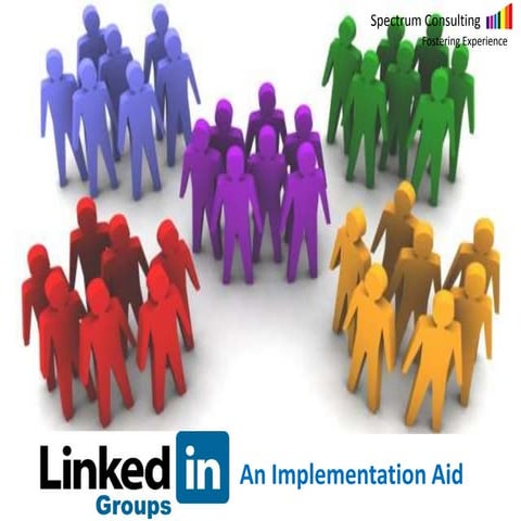 Linkedin groups: An Implementation Aid