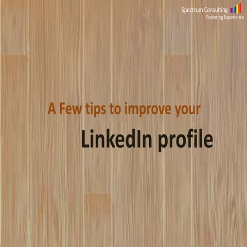 LinkedIn Profile Improvement Tips