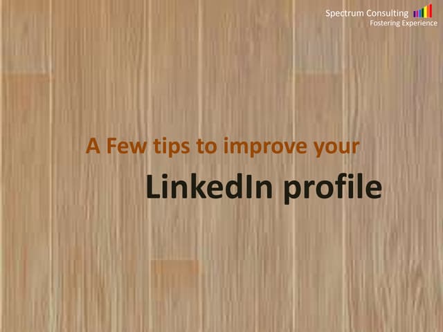 LinkedIn Profile Improvement Tips
