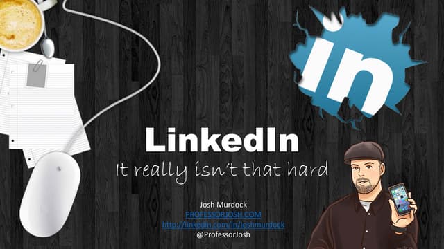 LinkedIn It really isn't that hard
